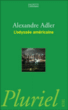 L'odyssée américaine&nbsp;-&nbsp;Alexandre Adler