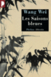 Les saisons bleues&nbsp;-&nbsp;Wang Wei