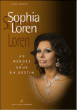 Sophia Loren, au rendez-vous du destin&nbsp;-&nbsp;F. Valmont