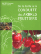 De la taille à la conduite des arbres fruitiers&nbsp;-&nbsp;Evelyne Leterme, Jean Marie Lespinasse
