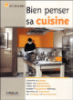 Bien penser sa cuisine&nbsp;-&nbsp;Gil Eckert
