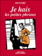 Je hais les petites phrases&nbsp;-&nbsp;Honoré