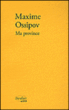 Ma province&nbsp;-&nbsp;Maxime Ossipov