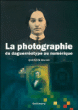 La photographie, du daguerréotype au numérique&nbsp;-&nbsp;Quentin Bajac