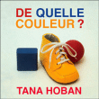 De quelle couleur&nbsp;-&nbsp;T. Hoban