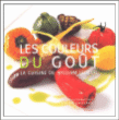 Les couleurs du goût&nbsp;-&nbsp;William Ledeuil