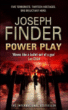 Power play&nbsp;-&nbsp;Joseph Finder