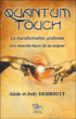 Quantum Touch : transformation profonde&nbsp;-&nbsp;Alain Herriot, Jody Herriot