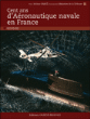 Cent ans d'aéronautique navale en France&nbsp;-&nbsp;Jérôme Baroe
