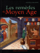 Les remèdes au Moyen-Age&nbsp;-&nbsp;Michèle Bilimoff