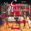 Ma cuisine médiévale&nbsp;-&nbsp;Mincka