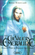 Les chevaliers d'Emeraude, T3&nbsp;-&nbsp;Anne Robillard