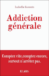 Addiction générale&nbsp;-&nbsp;Isabelle Sorente