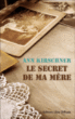 Le secret de ma mère&nbsp;-&nbsp;Ann Kirschner
