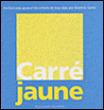 Carré jaune&nbsp;-&nbsp;David A. Carter