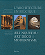 Art nouveau, art déco et modernisme en Belgique&nbsp;-&nbsp;Françoise Aubry, Jos Vandenbreeden