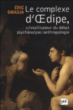 Le complexe d'Oedipe, cristallisateur du débat psychanalyse-anthropologie&nbsp;-&nbsp;Eric Smadja
