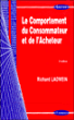 Le comportement du consommateur et de l'acheteur&nbsp;-&nbsp;Richard Ladwein