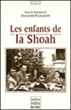 Les enfants de la shoah&nbsp;-&nbsp;Jacques Fijalkow