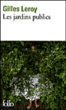 Les jardins publics&nbsp;-&nbsp;Gilles Leroy