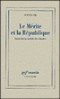 Le mérite et la république&nbsp;-&nbsp;Olivier Ihl