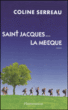 Saint-Jacques la Mecque&nbsp;-&nbsp;Coline Serreau