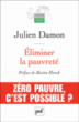 Eliminer la pauvreté&nbsp;-&nbsp;Julien Damon