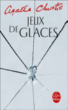 Jeux de glaces&nbsp;-&nbsp;Agatha Christie