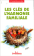 Les clés de l'harmonie familiale&nbsp;-&nbsp;Christel Petitcollin