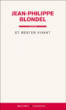Et rester vivant&nbsp;-&nbsp;Jean-Philippe Blondel