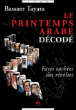 Le printemps arabe décodé&nbsp;-&nbsp;Bassam Tayara