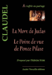 La mort de Judas, le point de vue de Ponce Pilate&nbsp;-&nbsp;Paul Claudel