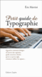 Petit guide de typographie&nbsp;-&nbsp;Eric Martini