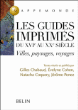 Les guides imprimés du 16ème au 20ème siècle&nbsp;-&nbsp;Gilles Chabaud, Evelyne Cohen, Natacha Coquery