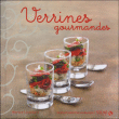 Verrines gourmandes&nbsp;-&nbsp;Martine Lizambard