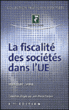 La fiscalité des sociétés dans l'UE&nbsp;-&nbsp;Jean-Marc Tirard