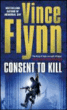 Consent to kill&nbsp;-&nbsp;Vince Flynn
