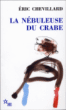 La nébuleuse du crabe&nbsp;-&nbsp;Eric Chevillard