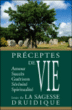 Préceptes de vie issus de la sagesse druidique&nbsp;-&nbsp;Jean-Paul Bourre