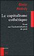 Le capitalisme esthétique&nbsp;-&nbsp;Olivier Assouly