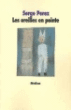 Les oreilles en pointe&nbsp;-&nbsp;Serge Perez
