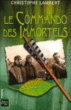 Le commando des immortels&nbsp;-&nbsp;Christophe Lambert