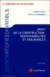 Droit de la construction, responsabilité et assurance&nbsp;-&nbsp;Laurent Karila, Cyrille Charbonneau