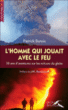 L'homme qui jouait avec le feu&nbsp;-&nbsp;Patrick Barois