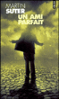 Un ami parfait&nbsp;-&nbsp;Martin Suter