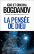 La pensée de Dieu&nbsp;-&nbsp;Igor Bogdanov, Grichka Bogdanov