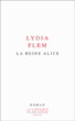 La reine Alice&nbsp;-&nbsp;Lydia Flem