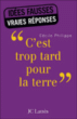 C'est trop tard pour la Terre&nbsp;-&nbsp;Cécile Philippe