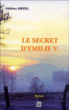 Le secret d'Emilie V.&nbsp;-&nbsp;Hélène Arvel