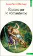 Etudes sur le romantisme&nbsp;-&nbsp;Jean-Pierre Richard